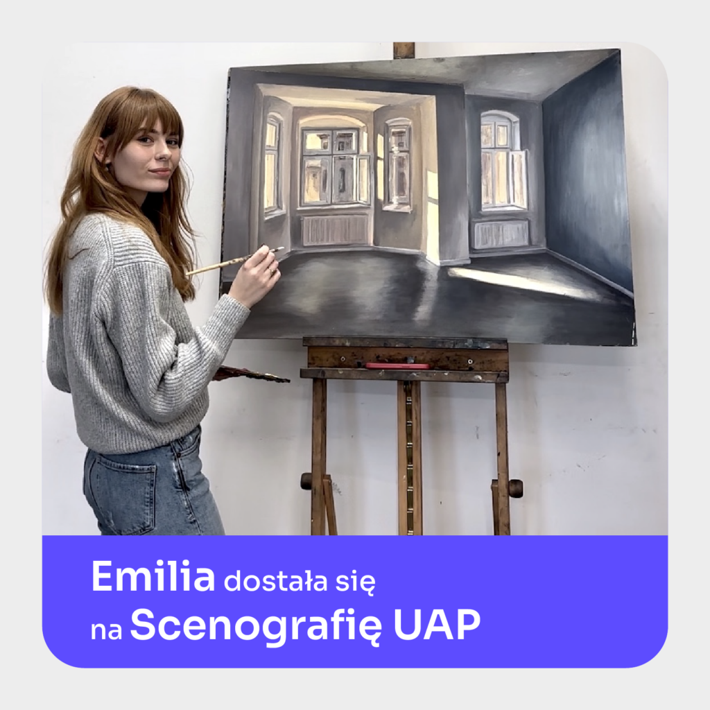 Emilia dostała się na Scenografię UAP
